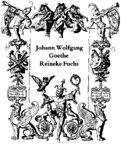 Johann Wolfgang Goethe: Reineke Fuchs